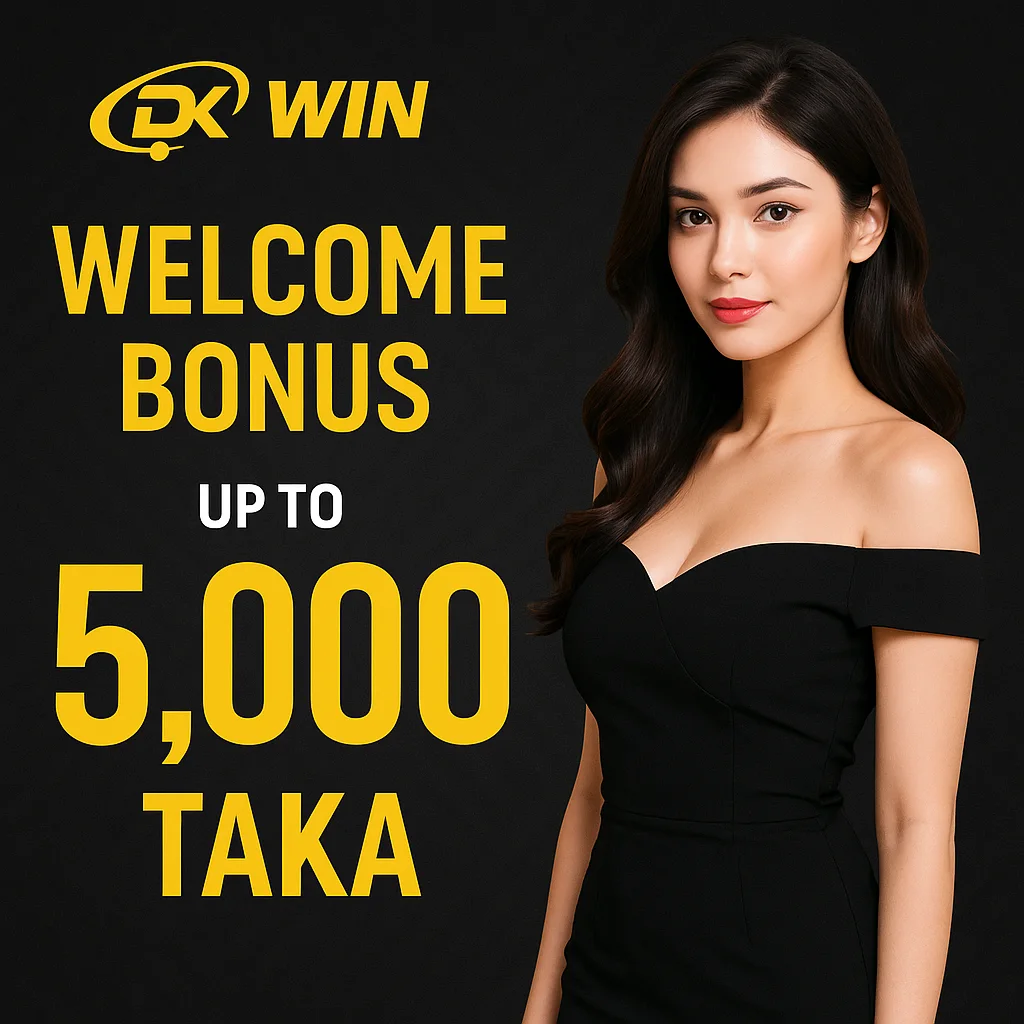 Welcome Bonus 5,000 Taka Dkwin Game